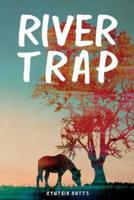 River Trap
