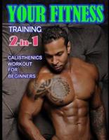 Your Fitness Training 2-In-1
