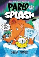 Pablo and Splash: Frozen in Time