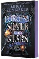Forging Silver Into Stars (Limited Special Edition)