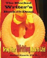 The Blocked Writer's Book of the Dead