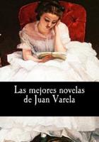 Las Mejores Novelas De Juan Varela