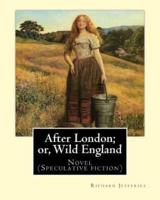 After London; or, Wild England, By