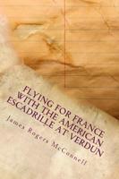 Flying for France With the American Escadrille at Verdun