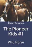 The Pioneer Kids #1