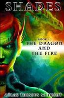 Shades: The Dragon and the Fire