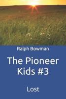 The Pioneer Kids #3