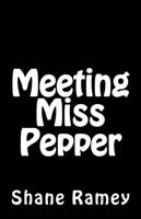Meeting Miss Pepper