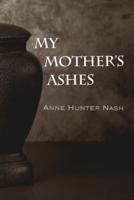 My Mother's Ashes