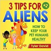 3 Tips for Aliens