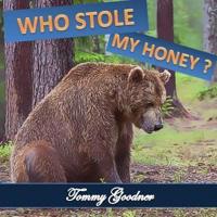 Who Stole My Honey?