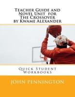 Teacher Guide and Novel Unit for the Crossover by Kwame Alexander
