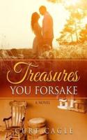 Treasures You Forsake