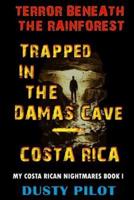 Trapped in the Damas Cave - Costa Rica