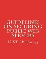 NIST SP 800-44 Guidelines on Securing Public Web Servers