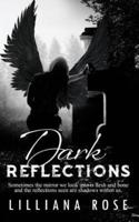 Dark Reflections