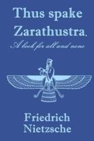 Thus Spake Zarathustra. A Book for All and None