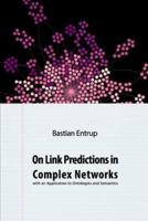 On Link Predictions in Complex Networks: with an Application to Ontologies and Semantics