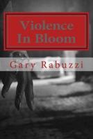 Violence in Bloom