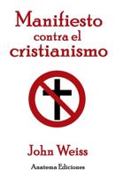 Manifiesto Contra El Cristianismo