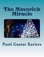 The Maverick Miracle