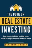 The Book on Real Estate Investing