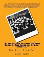 "Black People Are Not Treated Badly in the Kingdom of God" -Volume 3-