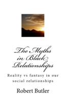The Myths in Black Relationships