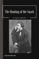 The Hunting of the Snark an Agony in Eight Fits