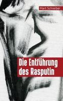 Die Entfuhrung Des Rasputin