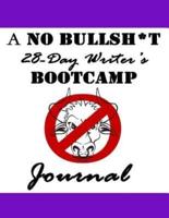 A No Bullsh*t 28-day Build-a-habit Writer's Bootcamp Journal
