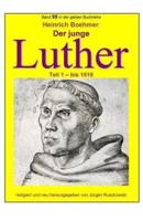 Der Junge Luther - Teil 1 - Bis 1518
