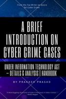 A Brief Introduction on Cyber Crime Cases Under Information Technology ACT