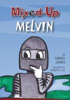 Mixed Up Melvin