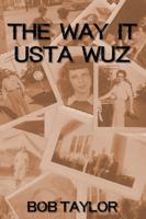 The Way It Usta Wuz