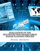 Evaluation of the Multifunction Phased Array Radar Planning Process