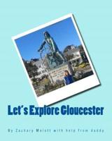 Let's Explore Gloucester