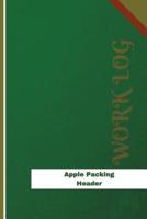 Apple Packing Header Work Log