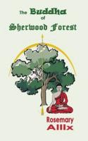 The Buddha of Sherwood Forest