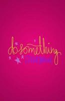 Do Something Awesome Journal