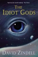 The Idiot Gods