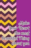 Make Your Heart Beautiful Inspirational Quotes Journal Notebook