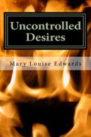 Uncontrolled Desires