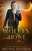 When Wolves Howl