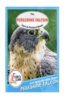The Peregrine Falcon Fact and Picture Book
