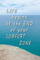 Life Begins at the End of Your Comfort Zone