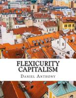 Flexicurity Capitalism
