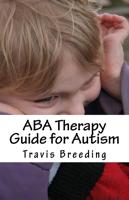 Aba Therapy Guide for Autism