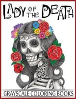 Lady Of The Death Grayscale Coloring Books