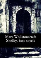 Mary Wollstonecraft Shelley, Best Novels